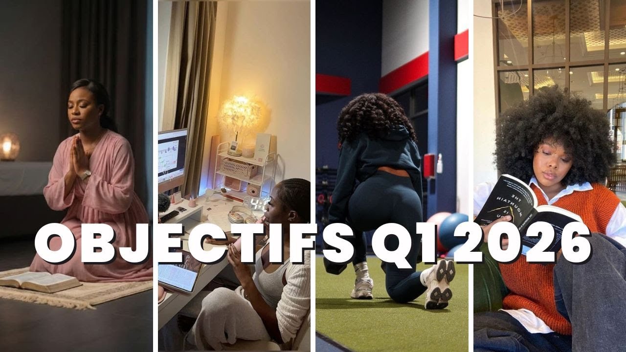 Fixer des objectifs qui tiennent : ma structure pour le Q1 2026