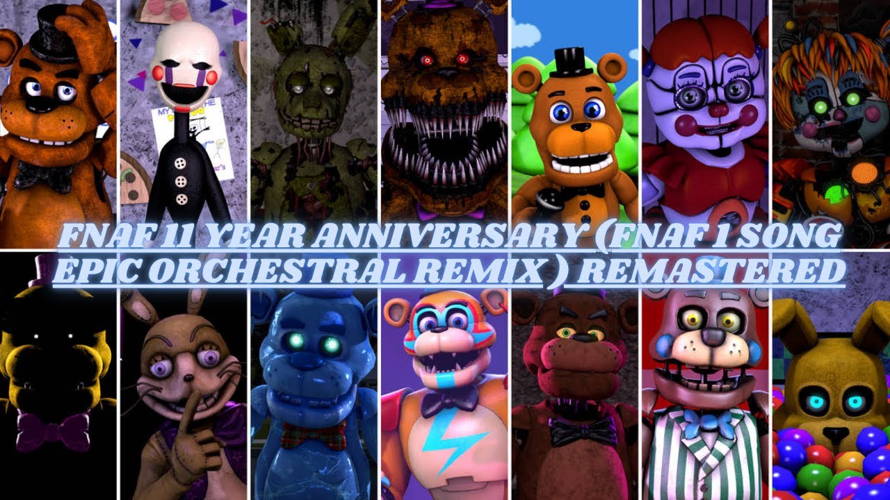 FNAF 11th Anniversary (FNAF 1 Song Epic Orchestral Remix) Remastered Special 🎂#fnafanniversary