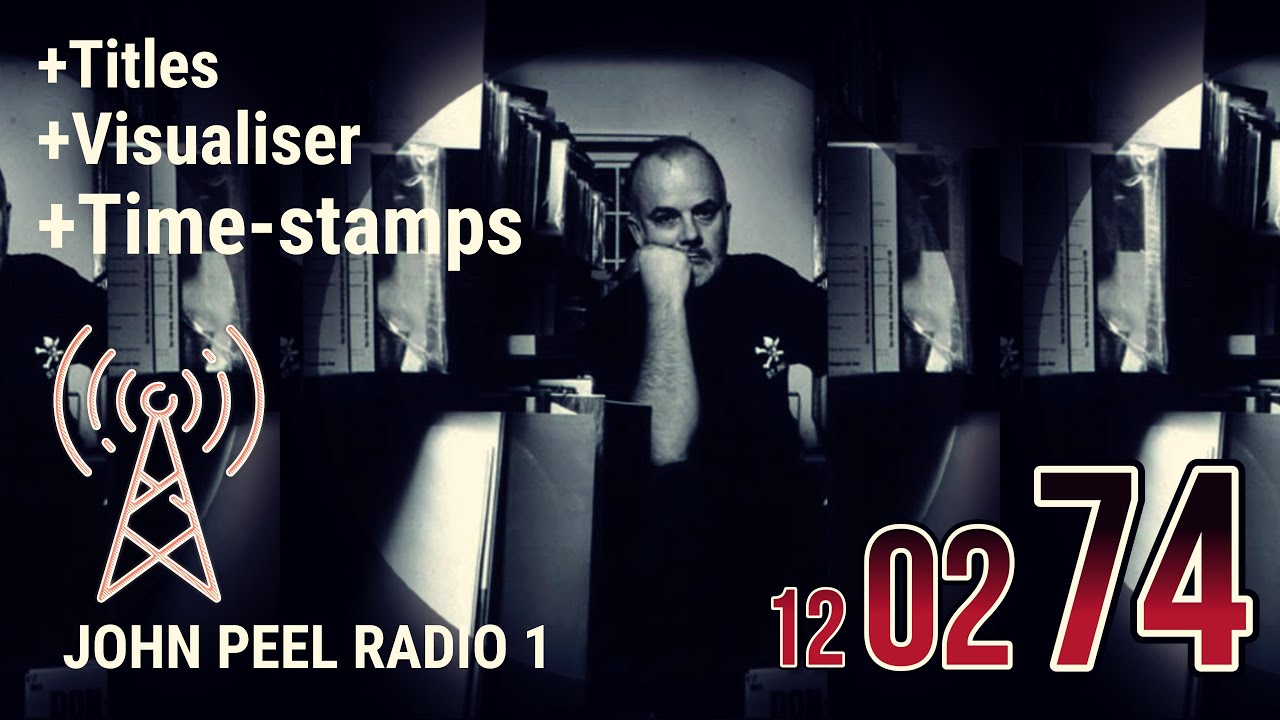 John Peel - Complete Radio Show from 12 February 1974