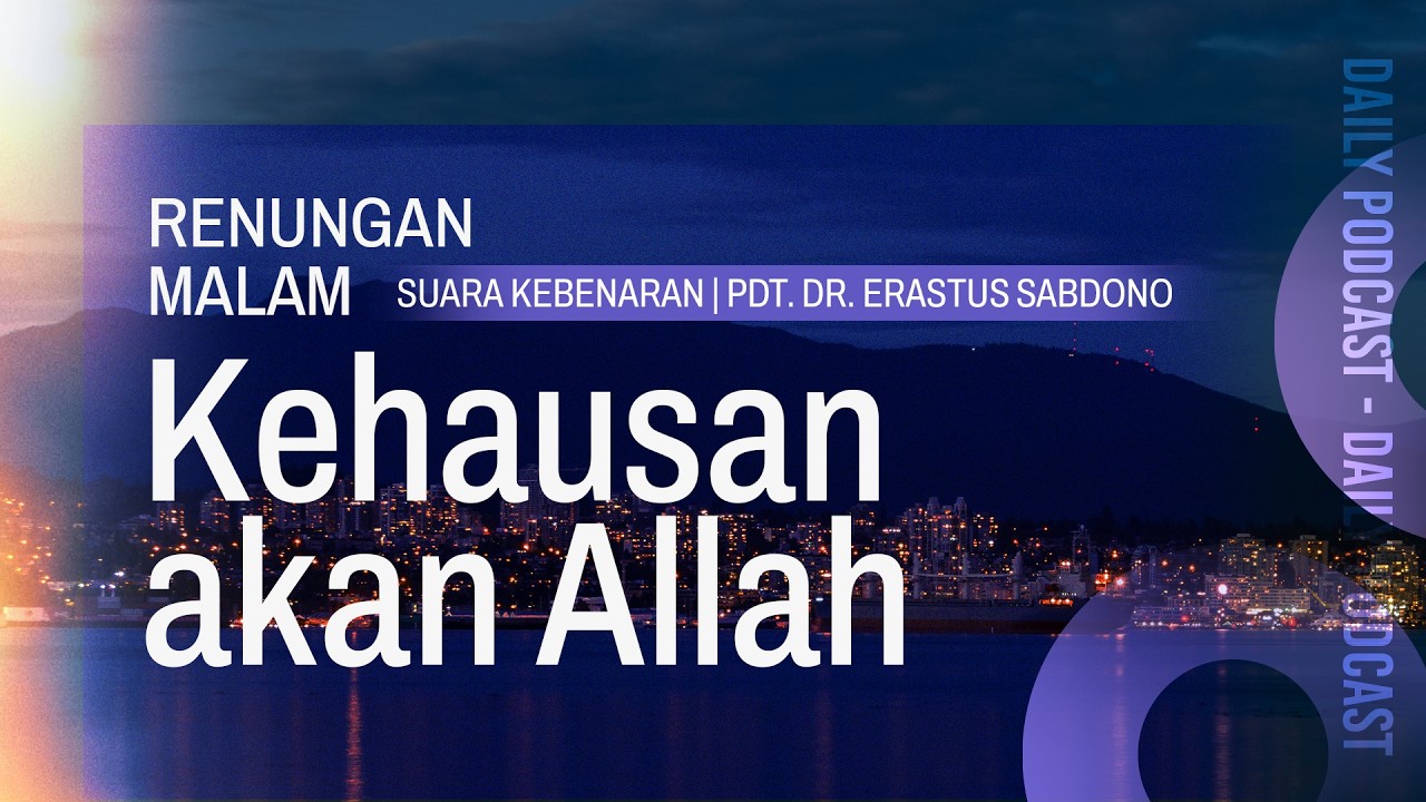 RENUNGAN MALAM | Kehausan akan Allah