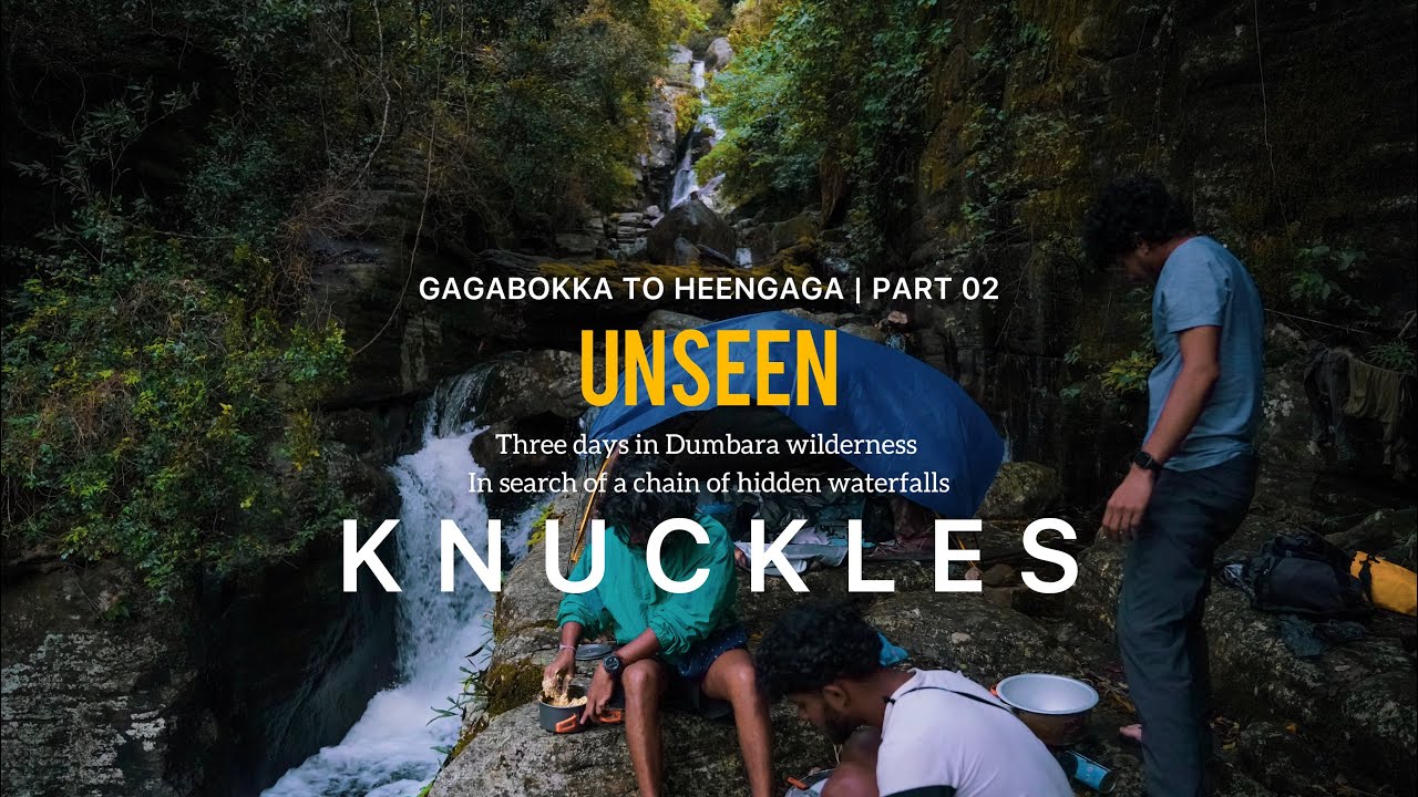 ගඟබොක්කෙන් හීන් ගඟට part 02 - Gagabokka to Kaikawala | Three days in Dumbara wilderness