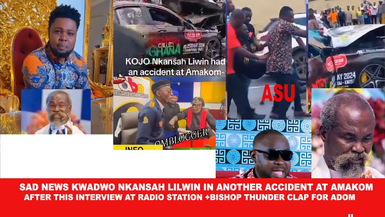 Sad News Kwadwo Nkansah Lilwin involve in accid3nt at Kumasi ,Adom nyame save him +Bishop thunder cl