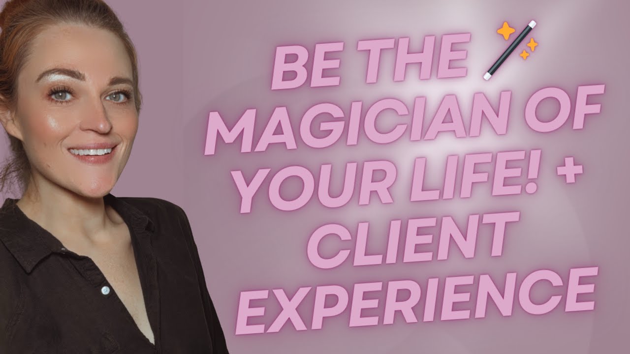 Be The Magician Of Your Life!