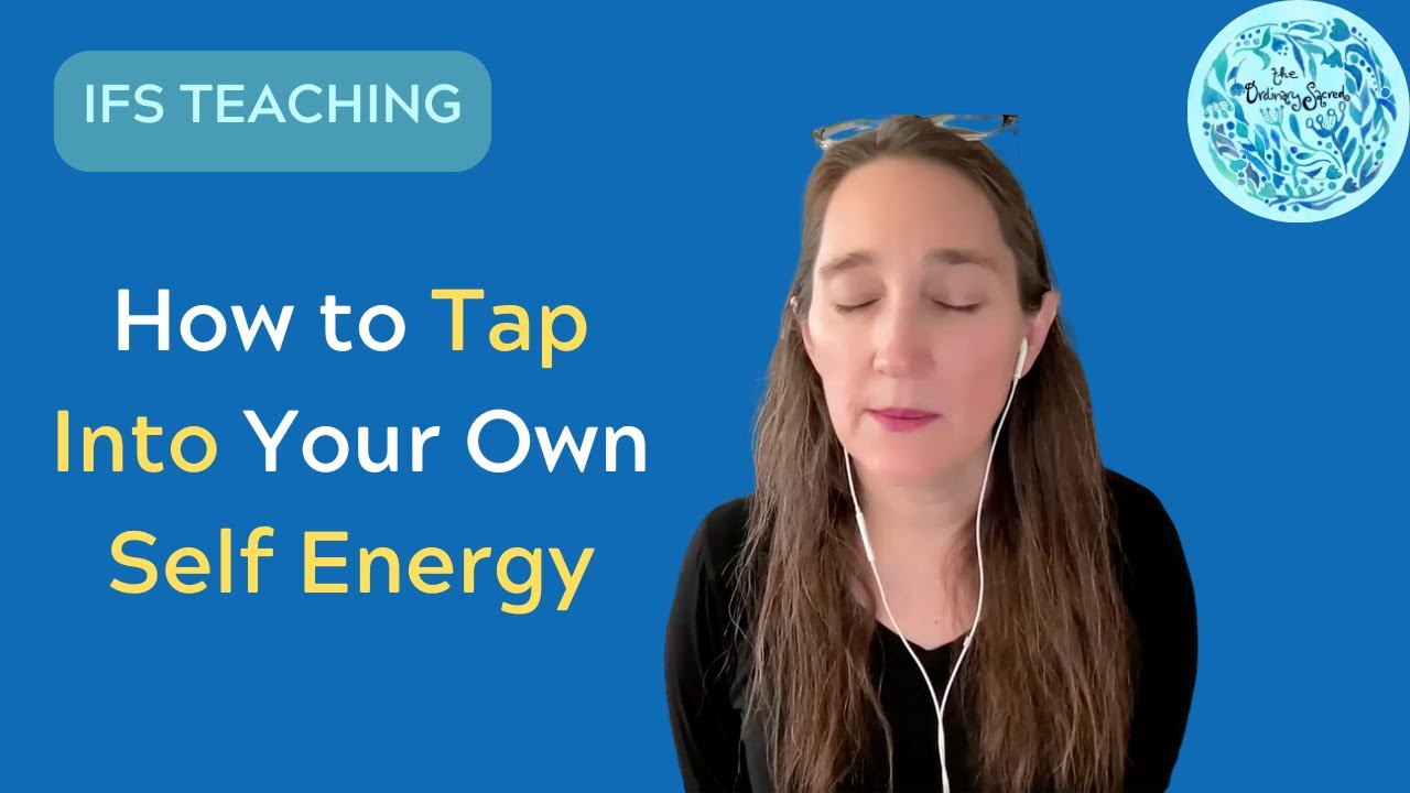 How to Tap Into Your Own Self Energy