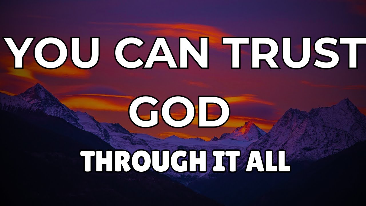 You Can Trust God Through It All | Stop Overthinking. Start Trusting God.