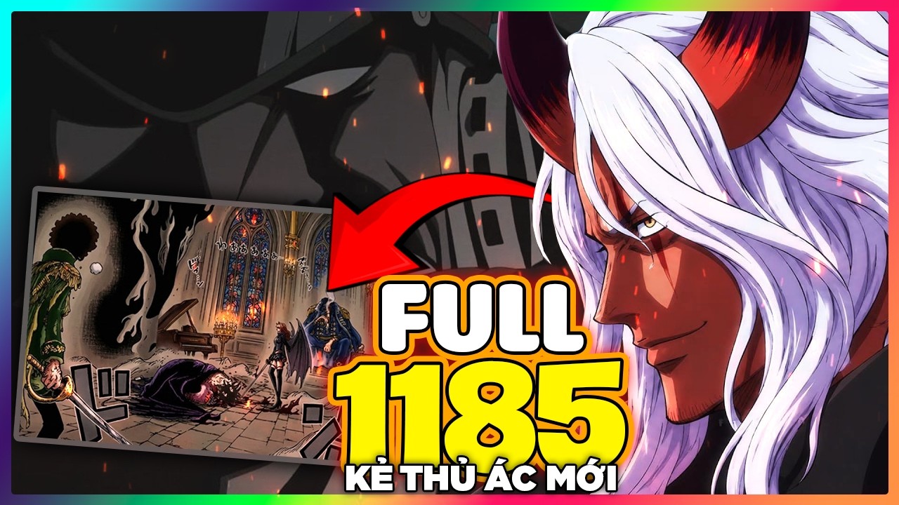 FULL One Piece Chap 1185 - CHAP N&Agrave;Y KẺ TH&Ugrave; MỚI XUẤT HIỆN!