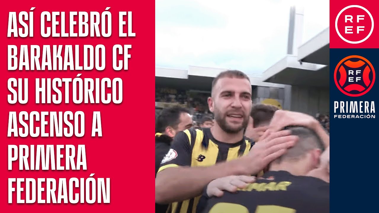 Así celebró el Barakaldo CF su histórico ascenso a Primera Federación