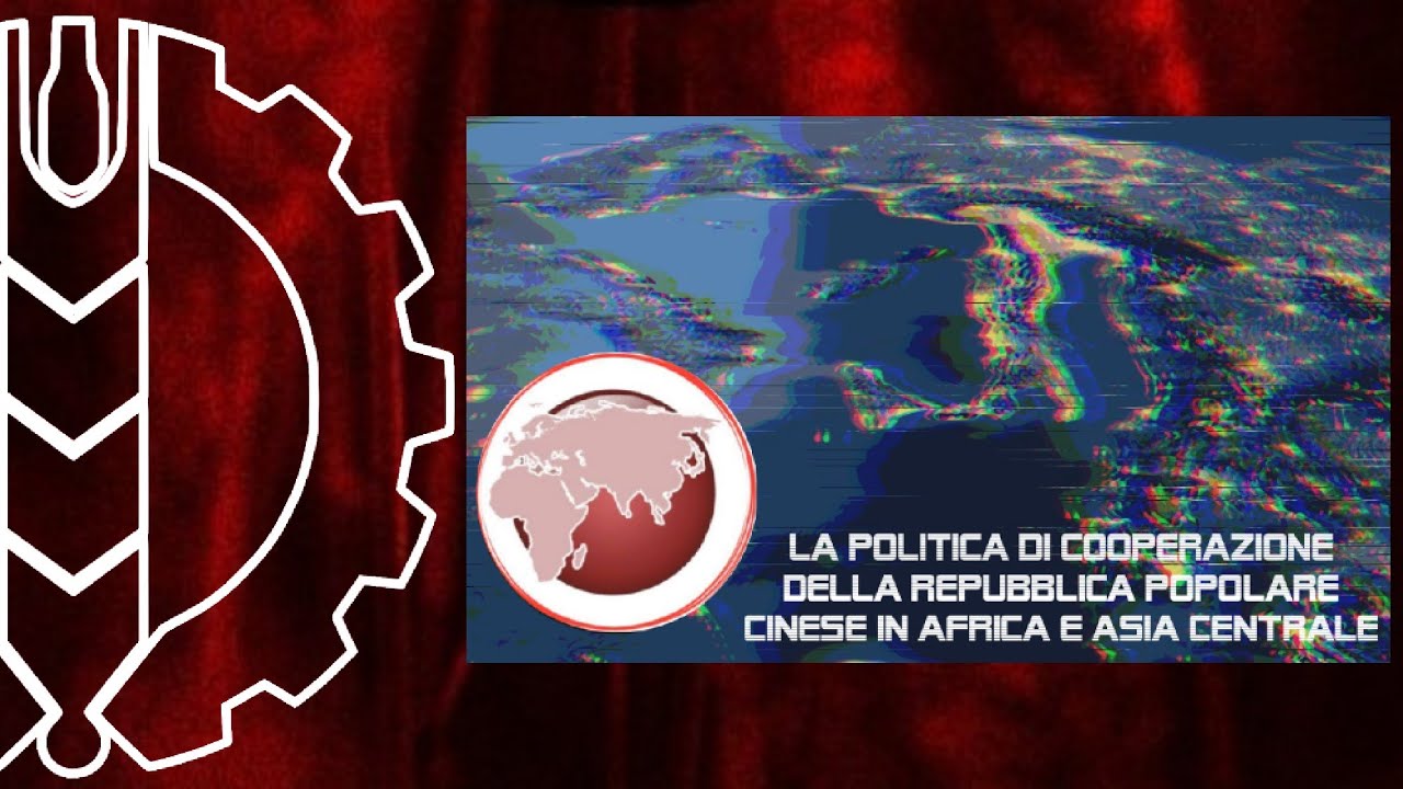 La politica di cooperazione della Repubblica Popolare Cinese in Africa e Asia Centrale