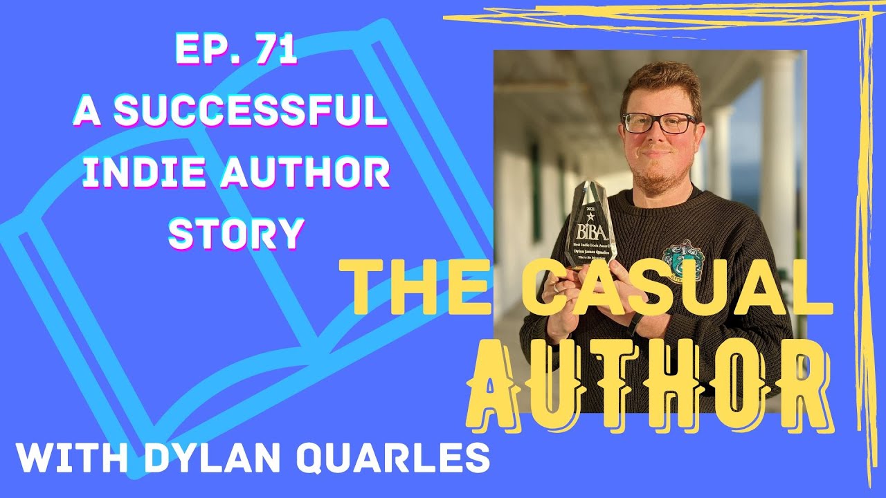 71 A Successful Indie Author Story with Dylan Quarles