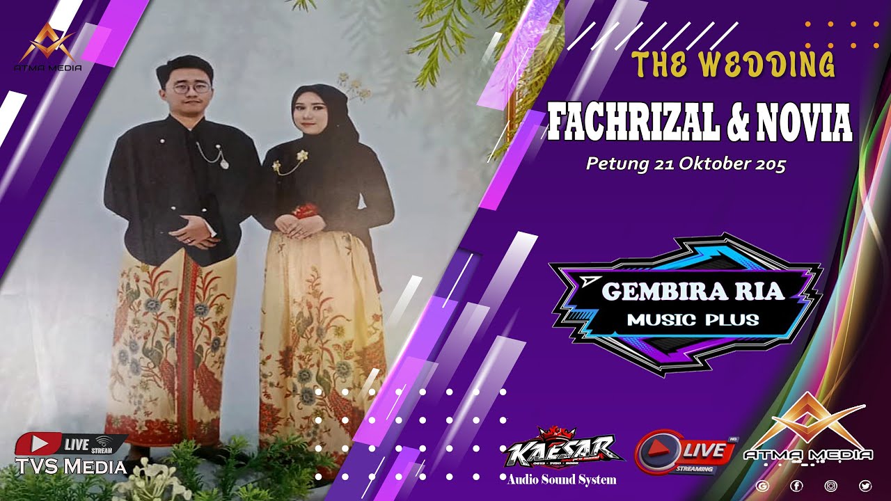 LIVE GEMBIRARIA MUSIC PLUS || PERNIKAHAN || FACHRYZAL & NOVIA || KAESAR AUDIO || TVS MEDIA