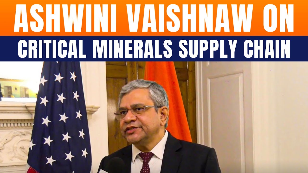 LIVE: Union Minister Ashwini Vaishnaw Speaks On Critical Minerals Supply Chain In Washington D.C.