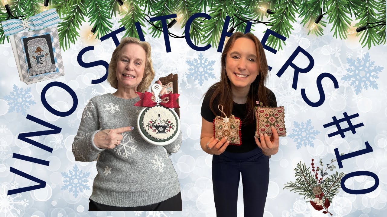 Flosstube #10: Cozy Up with the Vino Stitchers!