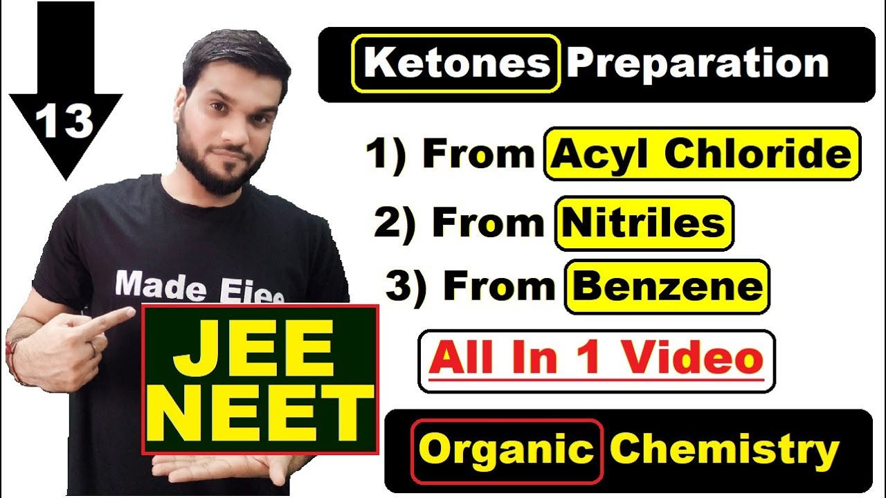 (L-13) ketones By Acyl Chloride || All Remaining Methods of Preparation | NEET JEE | BY Arvind Arora