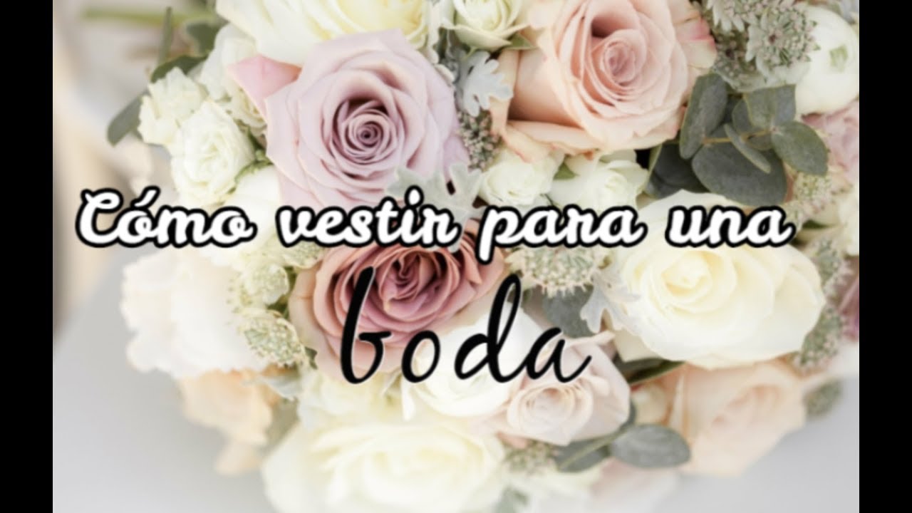 CÓMO VESTIR para una BODA de DÍA o de TARDE | Tips y errores comunes