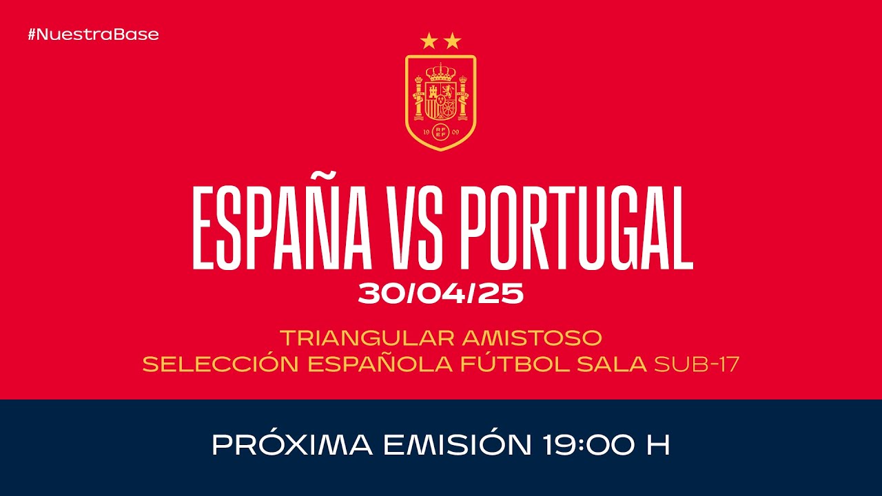 España - Portugal | Fútbol Sala | Sub-17 masculina | Partido amistoso