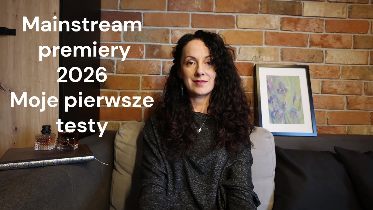 Perfumowe premiery 2026 - moje pierwsze testy