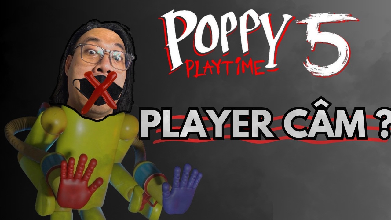 Poppy Playtime- Tại sao &ocirc;ng Player lại kh&ocirc;ng bao giờ n&oacute;i g&igrave; #game