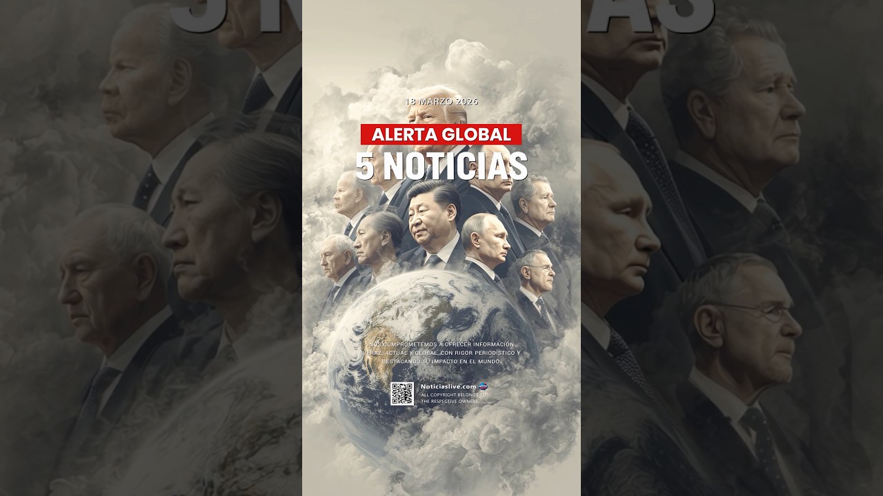 Las 5 Noticias M&aacute;s Importantes del D&iacute;a &iexcl;ESCUCHA ESTO, ES IMPORTANTE! | 18 de Marzo 2026 🚨🌍