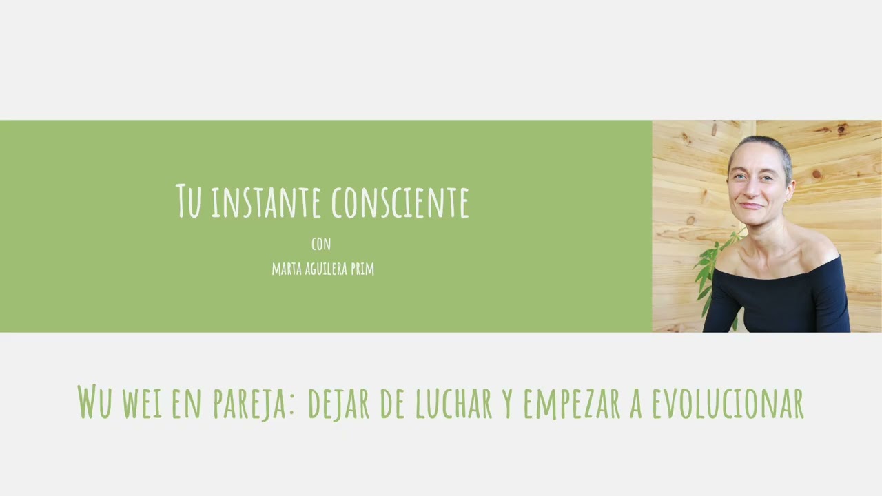 Episodio nº150.- Wu Wue en pareja, dejar de luchar y empezar a evolucionar