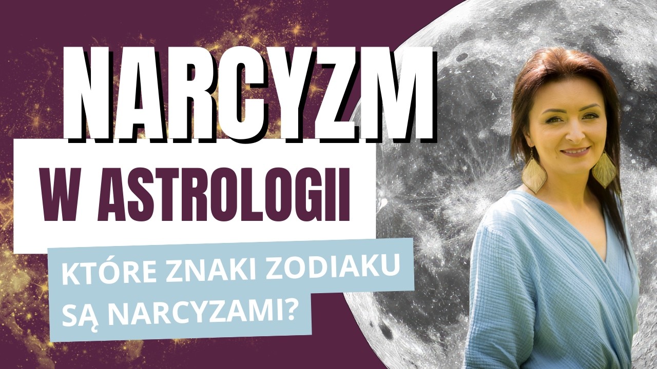 Narcyzm w Astrologii. Które znaki zodiaku są narcyzami?