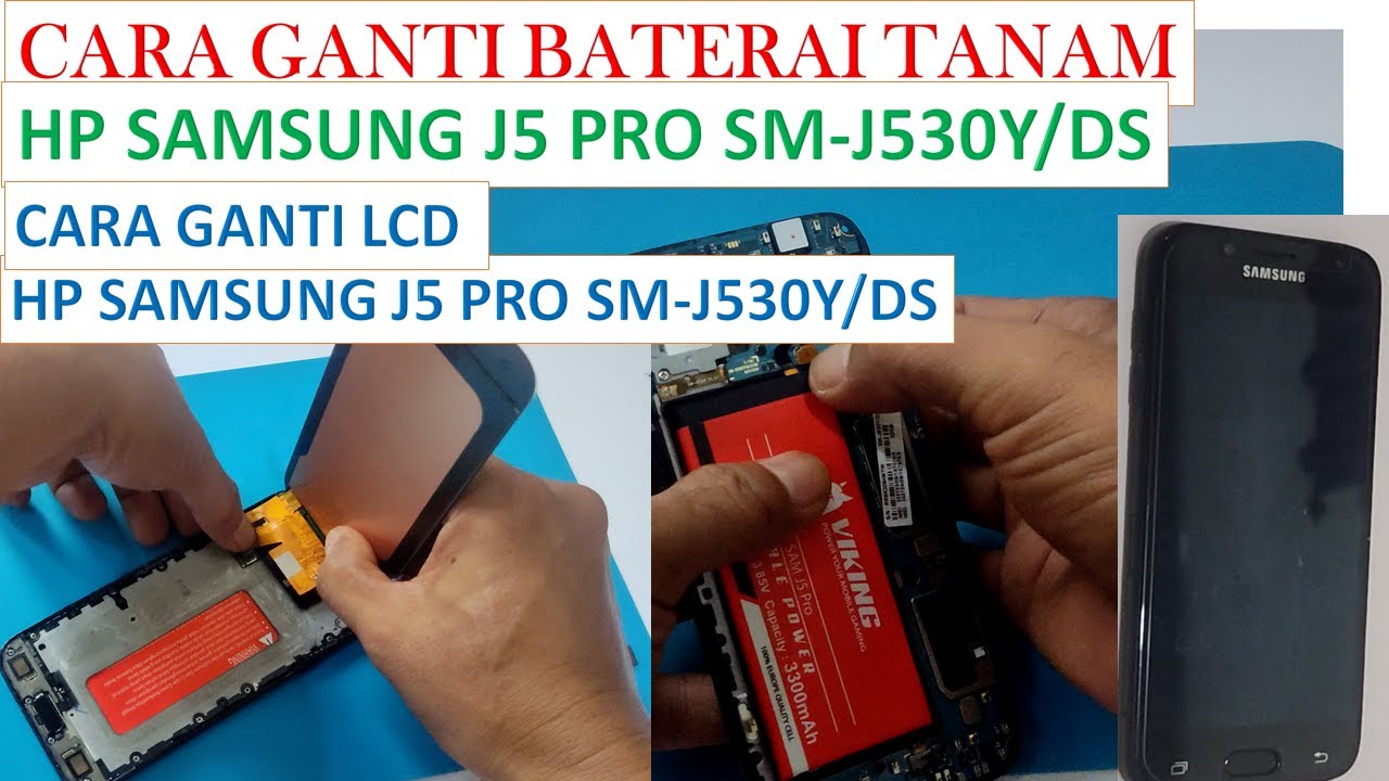 CARA GANTI BATERAI HP SAMSUNG GALAXY J5 PRO SM J530YDS & CARA GANTI LCD HP SAMSUNG GALAXY J5 PROJ530