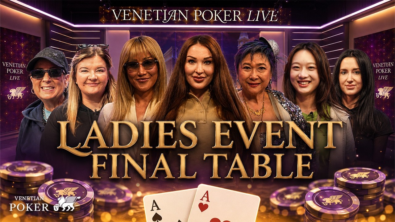 Venetian DeepStack Championship 2026 | Ladies Event High Roller Final Table