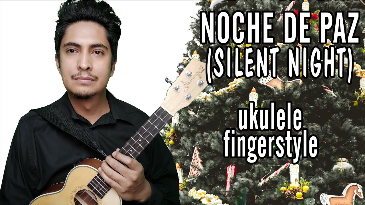 Noche de paz - Silent Night (Fingerstyle Ukulele)