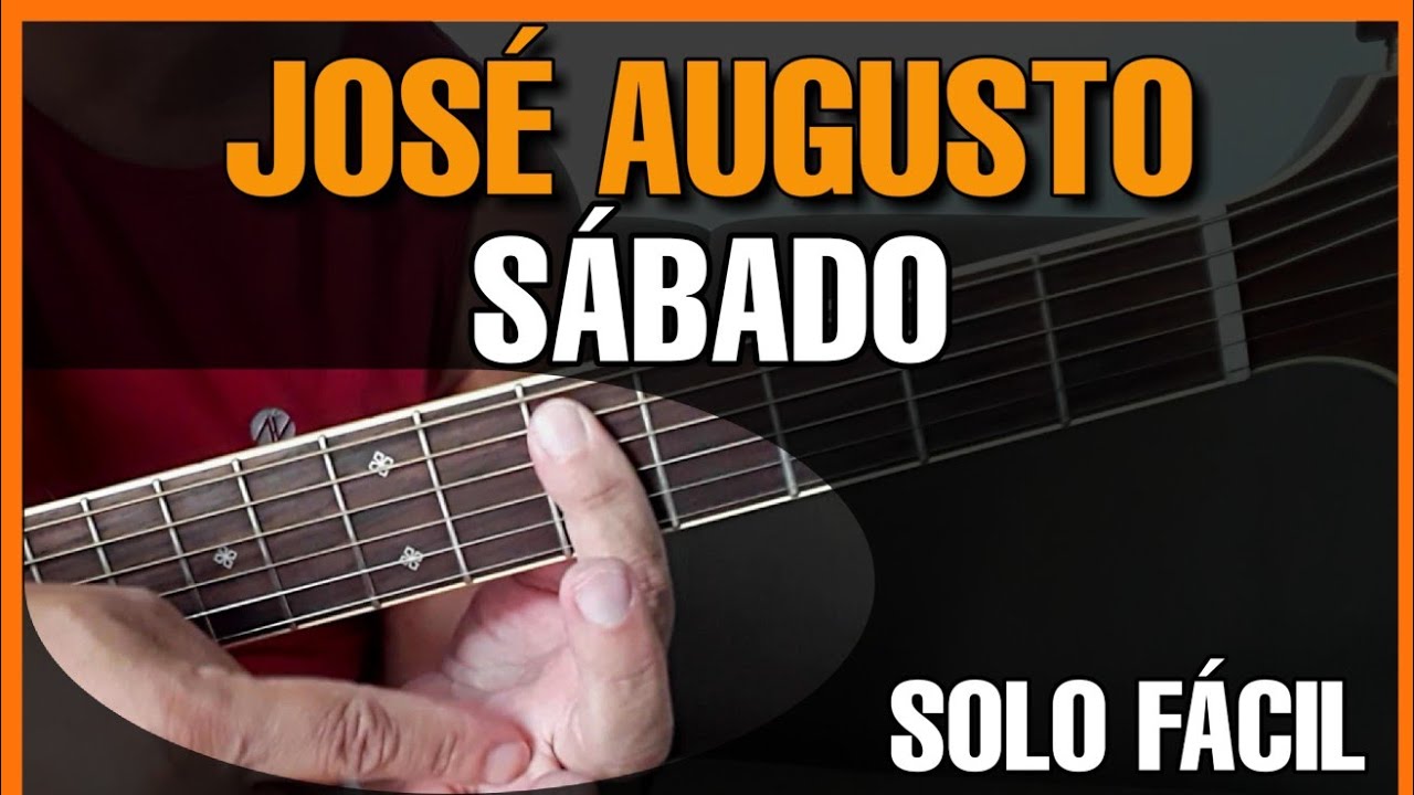 Solos Fáceis de Violão | José Augusto | Sábado | Musica Completa no Whatsapp 27-997454297