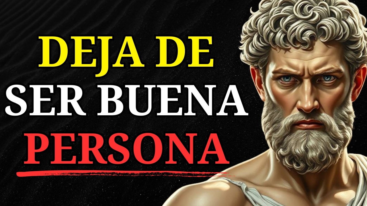 DEJA De Ser BUENO Y Empieza A Ser INTELIGENTE | #estoicismo