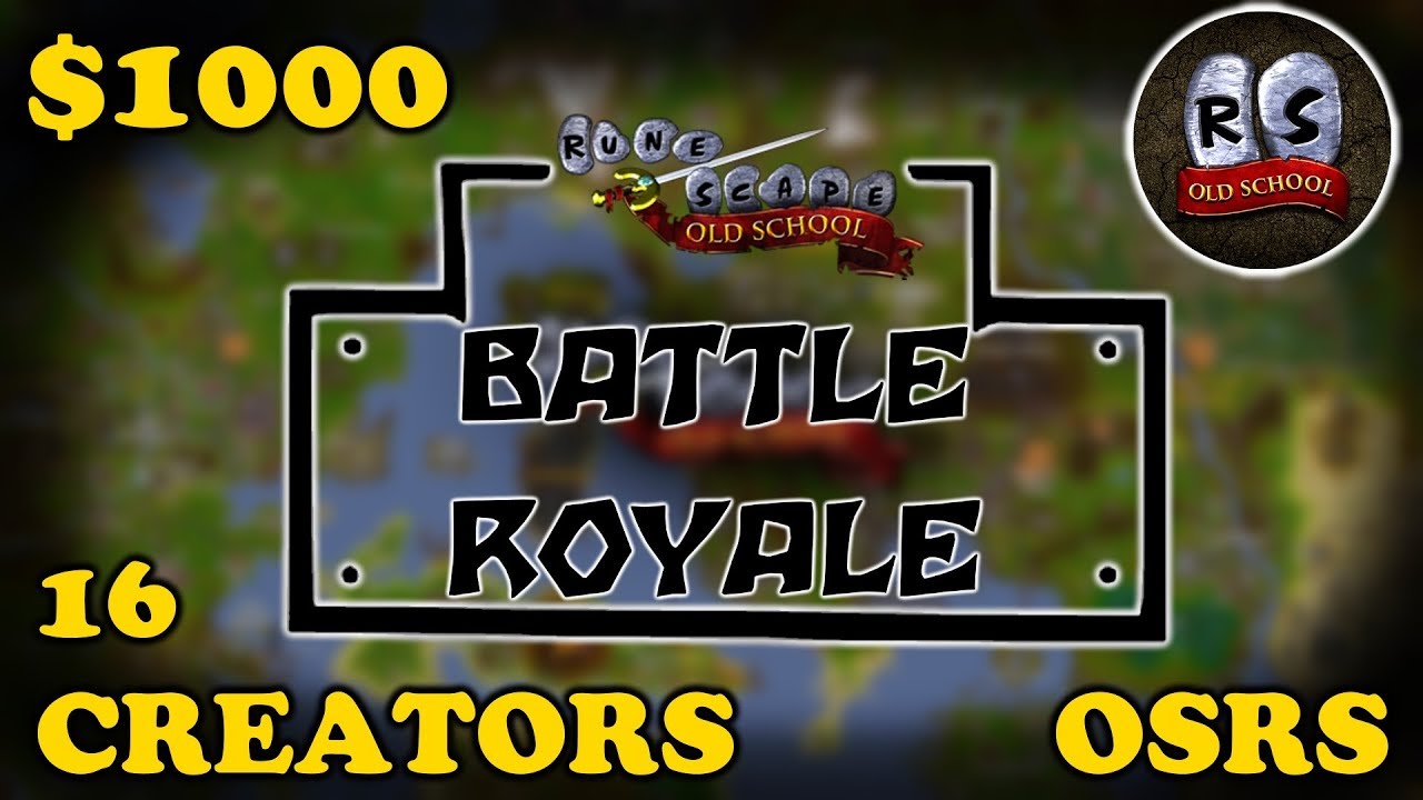 $1,000 OSRS BATTLE ROYALE ft. Framed, C Engineer, Soup, Tanzoo & Virtoso, LinksOcarina AND MORE