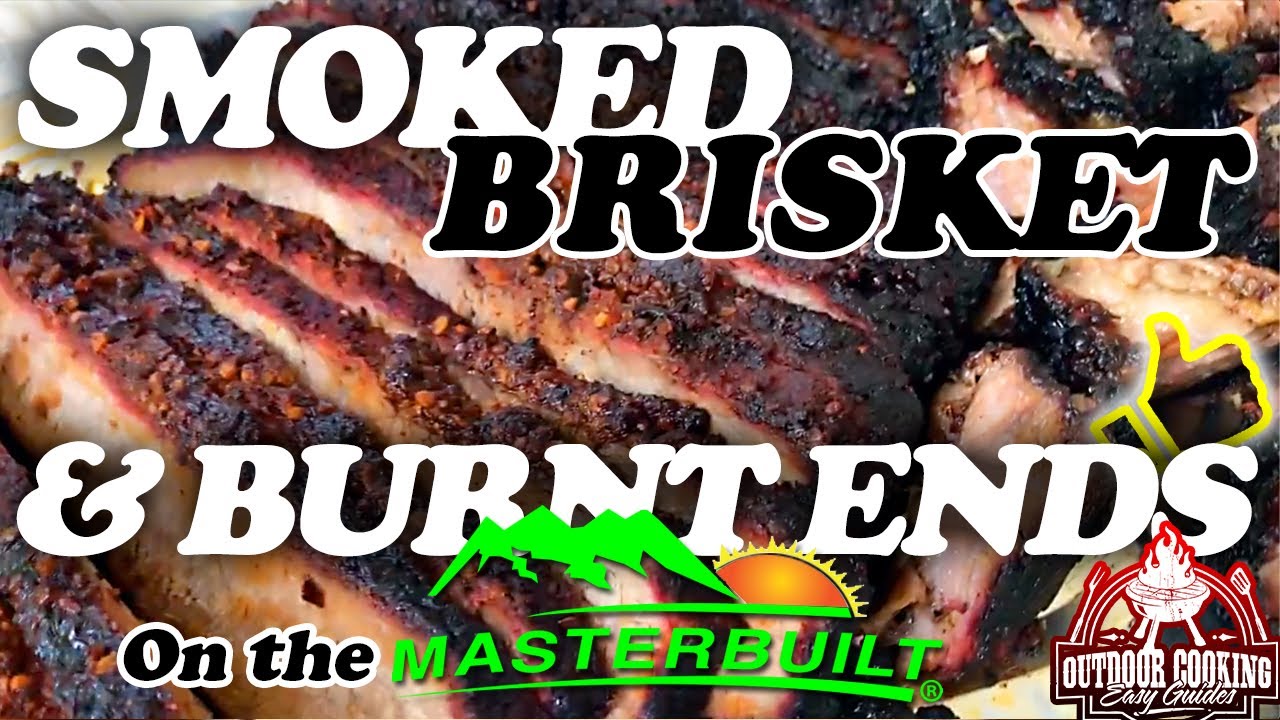 SMOKED BRISKET & BURNT ENDS on the Masterbuilt Smoker