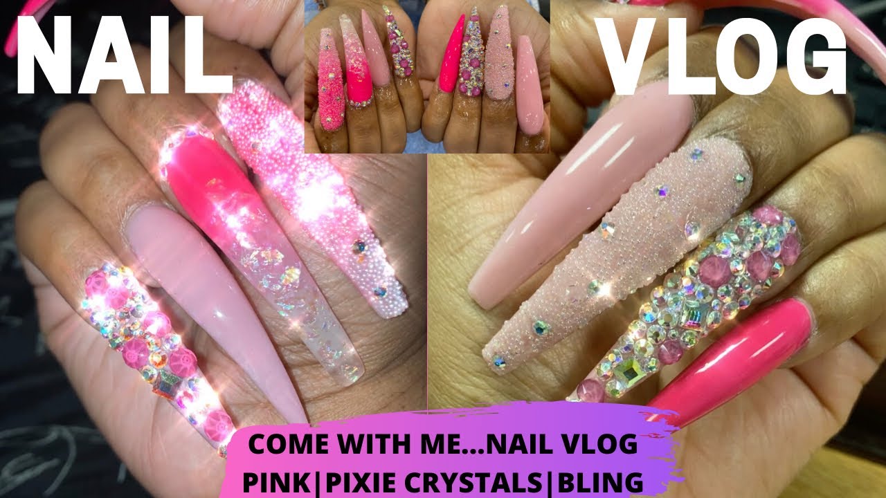 COME WITH ME...NAIL VLOG|PINK|PIXIE CRYSTALS|BLING|EXTRA LONG ACRYLIC NAILS