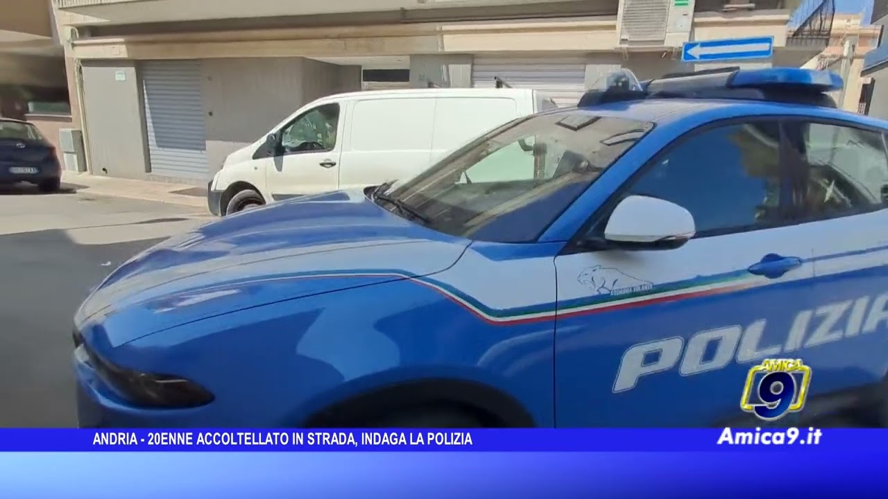 Andria - 20enne accoltellato in strada, indaga la Polizia