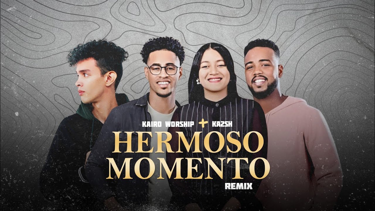 Kairo Worship, KA2SH - Hermoso Momento (Remix) - Música  Electrónica Cristiana