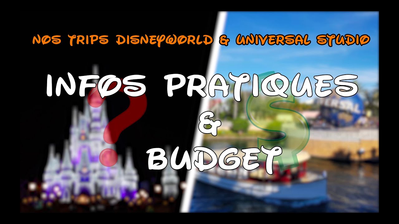 Nos trips Disneyworld et Universal Studios ! Infos pratiques et budget