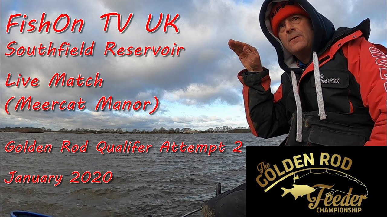 FishOn TV UK : Live Match Fishing : Southfield Reservoir : Golden Rod Qualifier Attempt 2 : Jan 2020