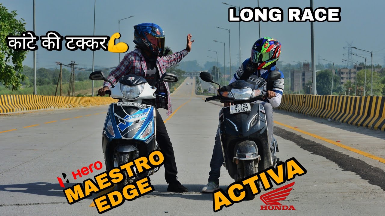 Maestro Edge vs Honda Activa | Race | क्या टक्कर दी है😱💪