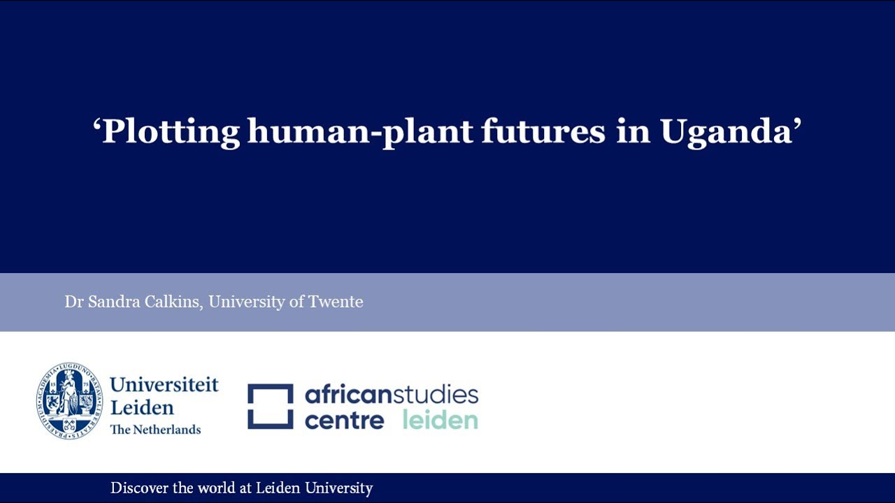 Plotting human-plant futures in Uganda