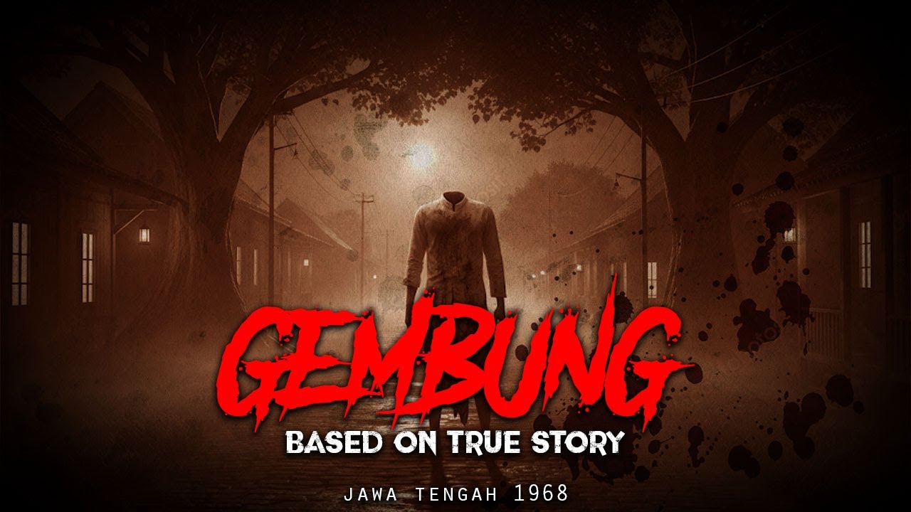 GEMBUNG / URBAN LEGEND HANTU TANPA KEPALA
