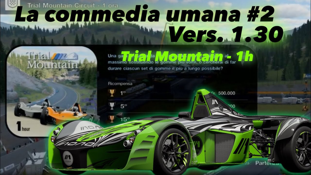 GT7 - La commedia umana - Trial Mountain 1 ora, strategia e setup v.1.30