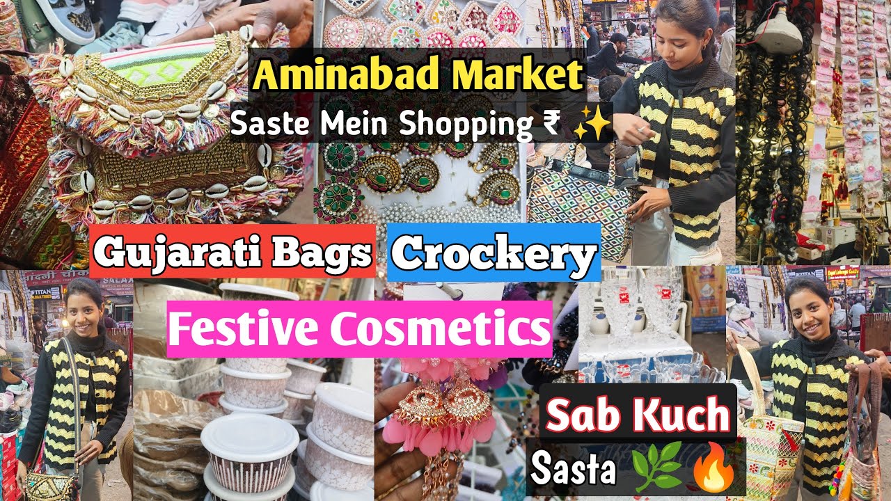 लखनऊ का अमीनाबाद मार्केट | Gujarati Bags, Crockery & Festive Cosmetics 
