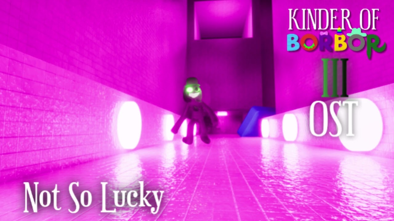 Kinder Of Borbor 3 OST - Not So Lucky
