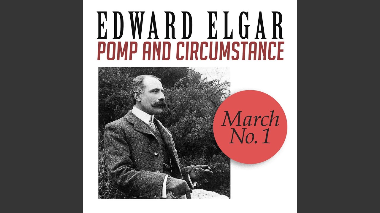 Pomp and Circumstance, March No. 1