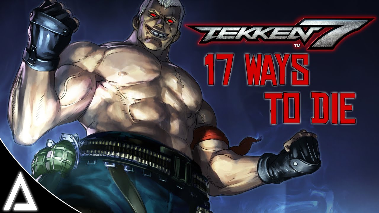 17 WAYS TO DIE IN TEKKEN 7
