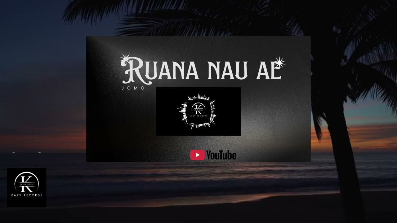 Prod Kazy ‐ Ruana nau ae x Jomo