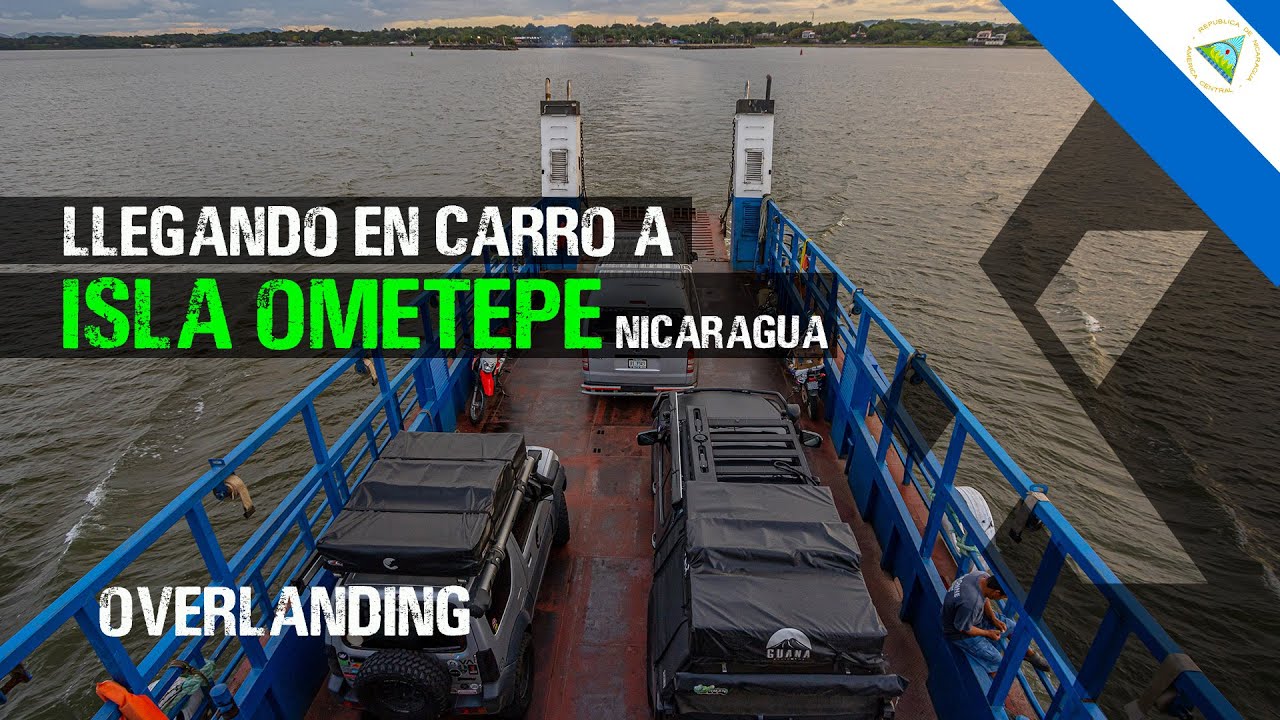 LLEGANDO EN CARRO HASTA LA ISLA DE OMETEPE, en Nicaragua