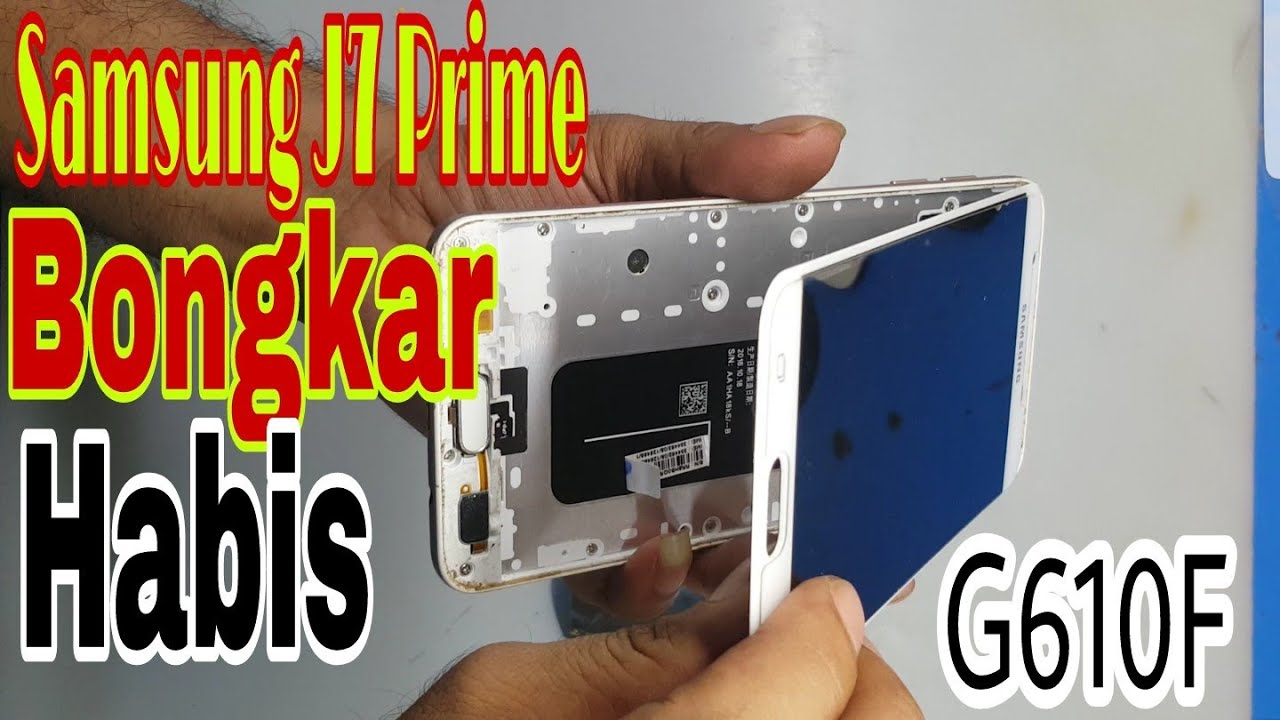 Cara Bongkar Samsung J7 Prime / G610F | Disassembly Samsung J7 Prime