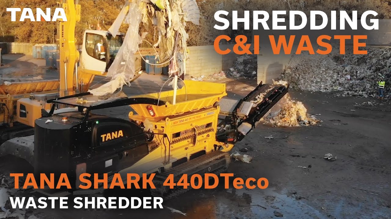 Shredding C&I waste with TANA Shark 440DTeco