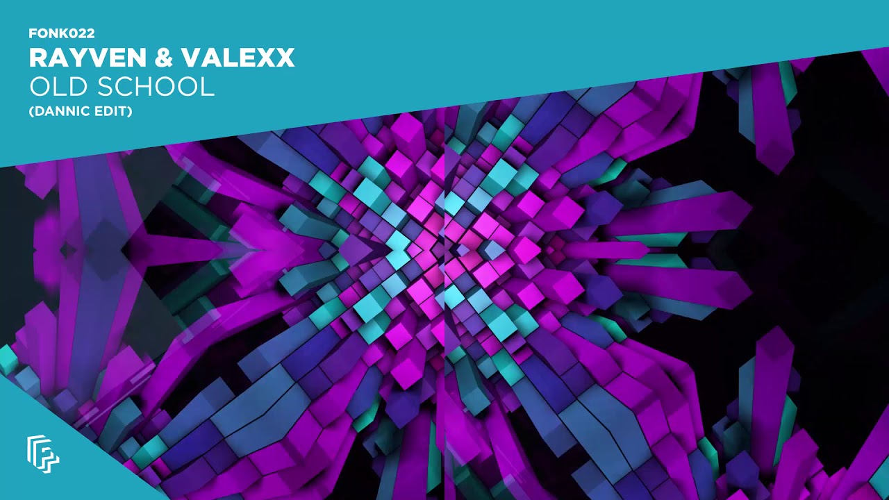 Rayven & Valexx - Old School (Dannic edit)