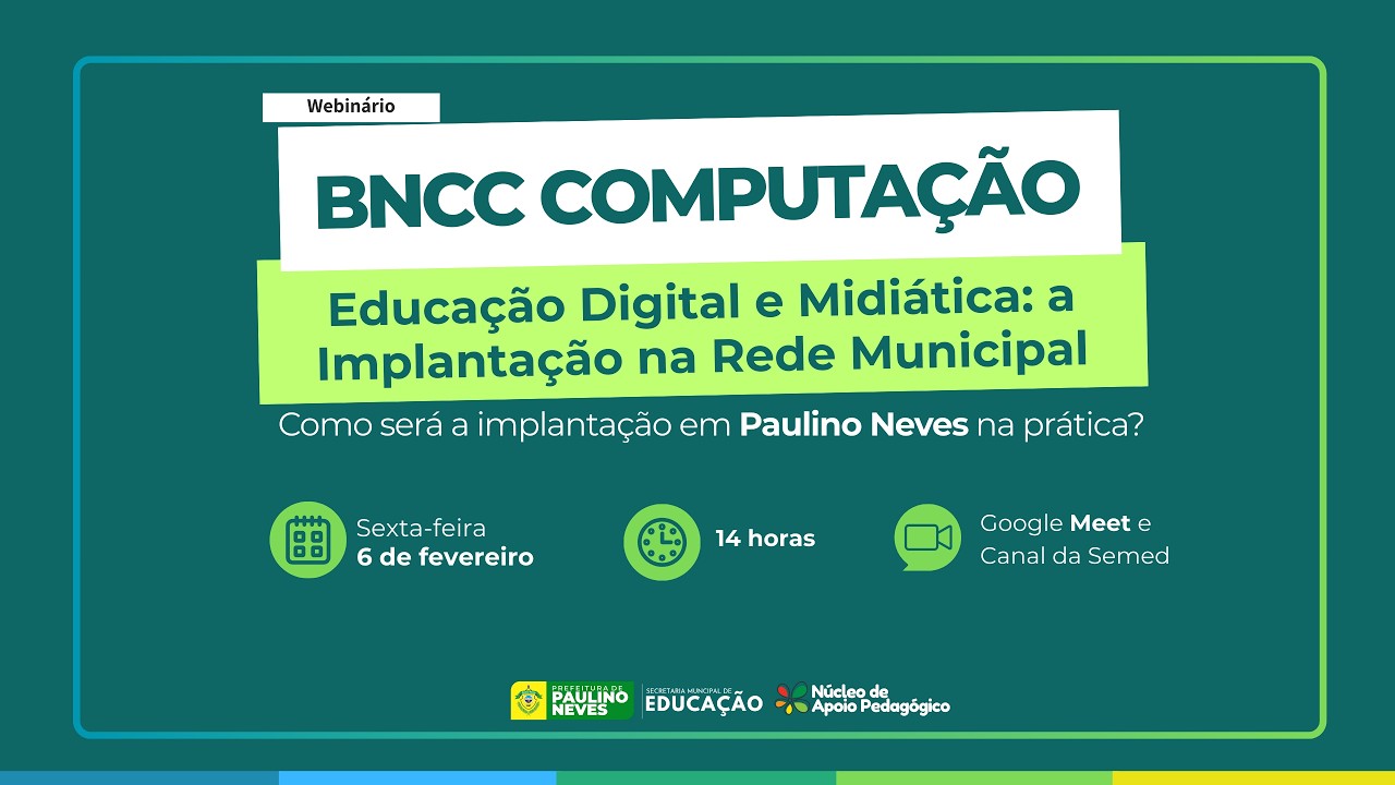 Webinário: BNCC Computação - Educação Digital e Midiática: a Implantação na Rede Municipal